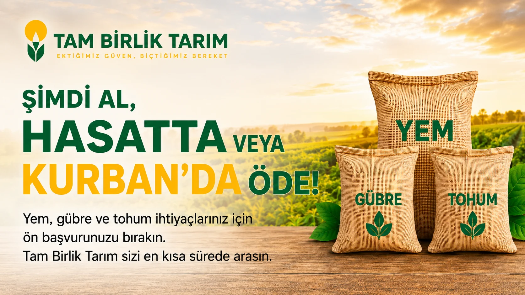 Tam Birlik Tarım - Şimdi Al, Hasatta veya Kurban'da Öde